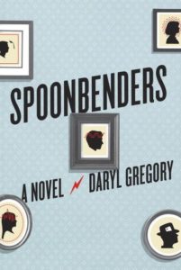 cover of Spoonbenders by Daryl Gregory