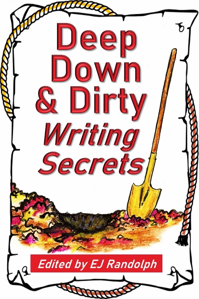 Deep Down & Dirty Writing Secrets
