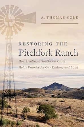 Restoring the Pitchfork Ranch